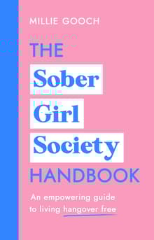 Book cover of The Sober Girl Society Handbook: An Empowering Guide to Living Hangover Free