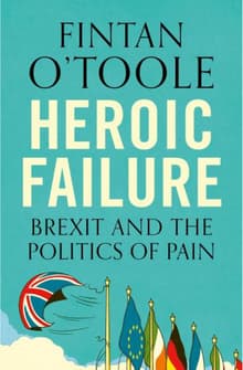 Book cover of Heroic Failure: Brexit and the Politics of Pain