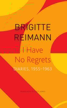 Book cover of I Have No Regrets: Diaries, 1955-1963