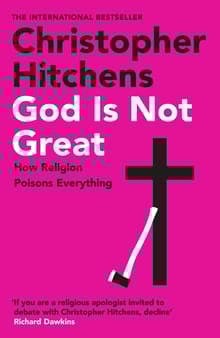 Book cover of God Is Not Great: How Religion Poisons Everything