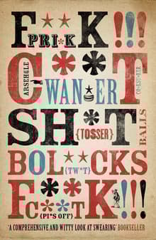 Book cover of Filthy English: The How, Why, When And What of Everyday Swearing