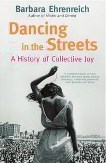 Book cover of Dancing In The Streets: A History Of Collective Joy