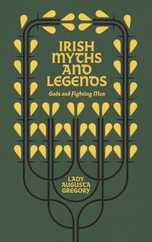 Book cover of Irish Myths and Legends: Gods and Fighting Men