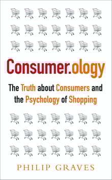 Book cover of Consumer.ology: The Truth about Consumers and the Psychology of Shopping