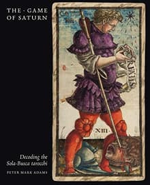 Book cover of The Game of Saturn: Decoding the Sola-Busca Tarocchi