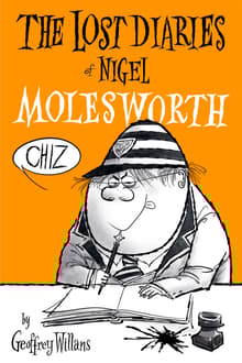 Book cover of The Lost Diaries Of Nigel Molesworth