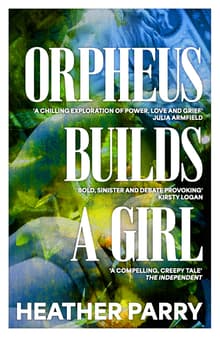 Book cover of Orpheus Builds A Girl