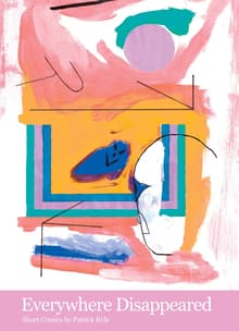 Book cover of Everywhere Disappeared