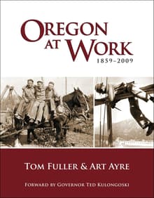 Book cover of Oregon at Work: 1859-2009