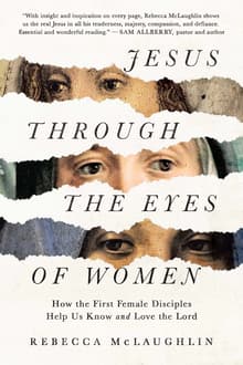 Book cover of Jesus though the Eyes of Women: How the First Female Disciples Help Us Know and Love the Lord