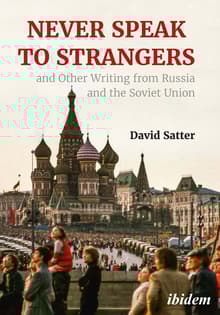 Book cover of Never Speak to Strangers and Other Writing from Russia and the Soviet Union