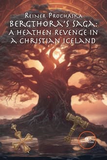 Book cover of Bergthora's Saga: A Heathen Revenge in a Christian Iceland