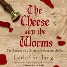 Book cover of The Cheese and the Worms: The Cosmos of a Sixteenth-Century Miller