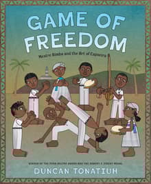 Book cover of Game of Freedom: Mestre Bimba and the Art of Capoeira