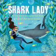 Book cover of Shark Lady: The True Story of How Eugenie Clark Became the Ocean's Most Fearless Scientist