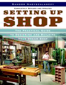 Book cover of Setting Up Shop: The Practical Guide to Designing and Building Your Dream Shop