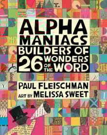 Book cover of Alphamaniacs: Builders of 26 Wonders of the Word