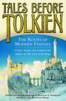 Book cover of Tales Before Tolkien: The Roots of Modern Fantasy
