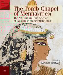 Book cover of The Tomb Chapel of Menna (Tt 69): The Art, Culture, and Science of Painting in an Egyptian Tomb