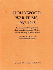Book cover of Hollywood War Films, 1937-1945: An Exhaustive Filmography of American Feature-Length Motion Pictures Relating to World War II