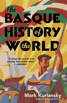 Book cover of The Basque History of the World: The Story of a Nation