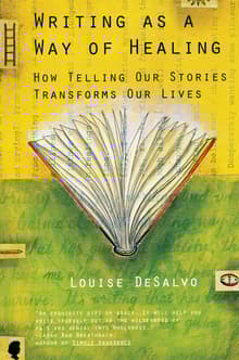 Book cover of Writing as a Way of Healing: How Telling Our Stories Transforms Our Lives