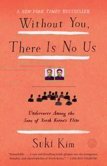 Book cover of Without You, There Is No Us: Undercover Among the Sons of North Korea's Elite