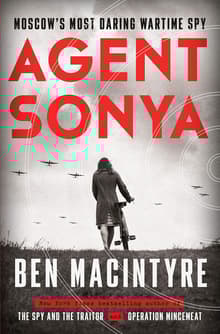 Book cover of Agent Sonya: Moscow's Most Daring Wartime Spy