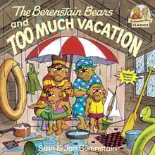 Book cover of The Berenstain Bears and Too Much Vacation