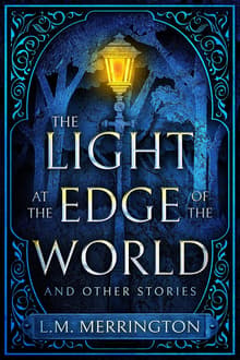 Book cover of The Light at the Edge of the World and Other Stories