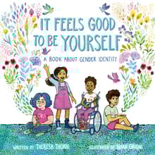 Book cover of It Feels Good to Be Yourself: A Book about Gender Identity