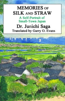 Book cover of Memories of Silk and Straw: A Self-Portrait of Small-Town Japan