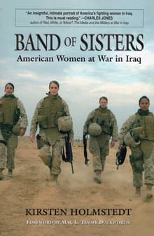 Book cover of Band of Sisters: American Women at War in Iraq