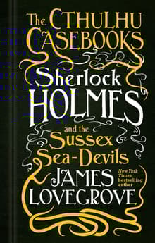 Book cover of Sherlock Holmes and the Sussex Sea-Devils