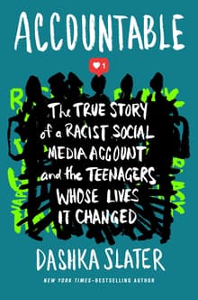 Book cover of Accountable: The True Story of a Racist Social Media Account and the Teenagers Whose Lives It Changed