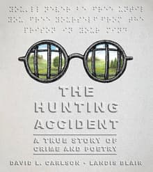 Book cover of The Hunting Accident: A True Story of Crime and Poetry