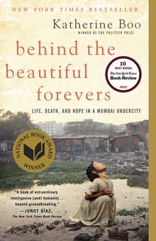 Book cover of Behind the Beautiful Forevers: Life, Death, and Hope in a Mumbai Undercity