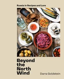 Book cover of Beyond the North Wind: Russia in Recipes and Lore