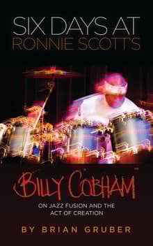Book cover of Six Days at Ronnie Scott's: Billy Cobham on Jazz Fusion and the Act of Creation