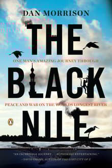 Book cover of The Black Nile: One Man's Amazing Journey Through Peace and War on the World's Longest River