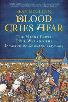 Book cover of Blood Cries Afar: The Magna Carta War and the Invasion of England 1215-1217