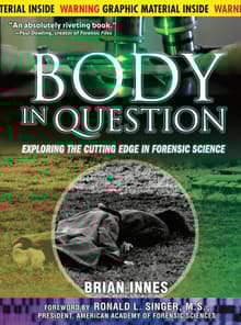 Book cover of Body In Question: Exploring the Cutting Edge of Forensic Science