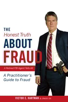 Book cover of The Honest Truth About Fraud: A Retired FBI Agent Tells All