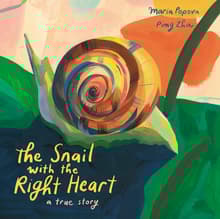 Book cover of The Snail with the Right Heart: A True Story