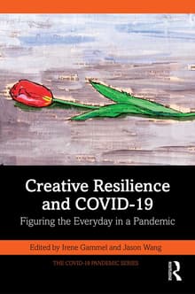 Book cover of Creative Resilience and COVID-19: Figuring the Everyday in a Pandemic