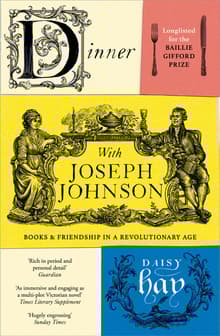 Book cover of Dinner with Joseph Johnson: Books and Friendship in a Revolutionary Age