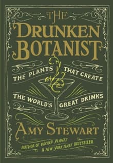 Book cover of The Drunken Botanist: The Plants That Create the World's Great Drinks