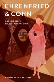 Book cover of Ehrenfried and Cohn: Goodbye, Berlin - The Last Fashion Show