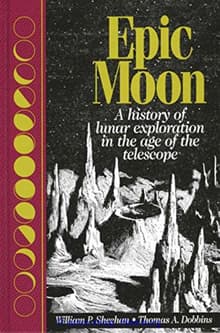 Book cover of Epic Moon: A History of Lunar Exploration in the Age of the Telescope