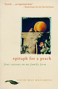 Book cover of Epitaph for a Peach: Four Seasons on My Family Farm